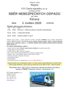 Obecní úřad Káraný a FCC Česká republika, s.r.o. pořádají mobilní SBĚR NEBEZPEČNÝCH ODPADŮ pro obec Káraný dne: 3. květen 2025 (sobota)  Mobilní sběrna bude přistavena:  9:45-10:00 Hlavní ul. - štěrková plocha u bývalé samoobsluhy 10:10-10:25 u Obecního Ú